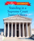 Image for Standing in a Supreme Court Justice&#39;s Shoes