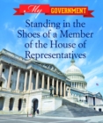 Image for Standing in the Shoes of a Member of the House of Representatives