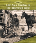 Image for Life As a Cowboy in the American West