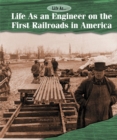 Image for Life As an Engineer on the First Railroads in America