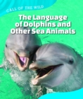 Image for The Language of Dolphins and Other Sea Animals