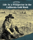 Image for Life as a prospector in the California Gold Rush