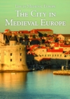 Image for The city in medieval Europe