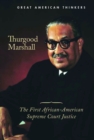 Image for Thurgood Marshall: the first African-American Supreme Court justice