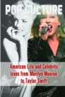 Image for American Life and Celebrity Icons from Marilyn Monroe to Taylor Swift