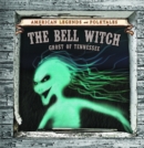 Image for Bell Witch: Ghost of Tennessee