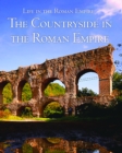 Image for The Countryside in the Roman Empire