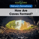 Image for How are caves formed?