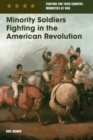 Image for Minority Soldiers Fighting in the American Revolution