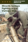 Image for Minority Soldiers Fighting in the Vietnam War