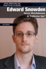 Image for Edward Snowden: Heroic Whistleblower or Traitorous Spy?