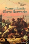 Image for Transatlantic Slave Networks
