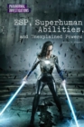 Image for ESP, Superhuman Abilities, and Unexplained Powers