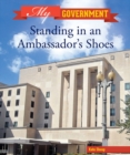 Image for Standing in an ambassador&#39;s shoes