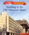 Image for Standing in the FBI Director&#39;s Shoes