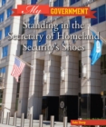 Image for Standing in the Secretary of Homeland Security&#39;s Shoes