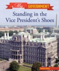 Image for Standing in the vice president&#39;s shoes