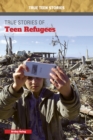 Image for True stories of teen refugees