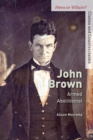 Image for John Brown: Armed Abolitionist