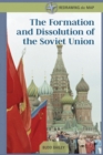 Image for The Formation and Dissolution of the Soviet Union