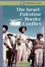 Image for The Israel-Palestine Border Conflict