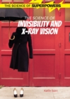 Image for The Science of Invisibility and X-Ray Vision