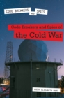 Image for Code Breakers and Spies of the Cold War