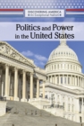 Image for Politics and Power in the United States