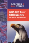 Image for Who are nationalists and what do they believe in?