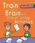 Image for Train your brain with problem-solving activities
