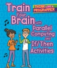 Image for Train your brain with parallel computing and if/then activities