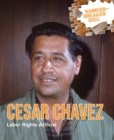 Image for Cesar Chavez: Labor Rights Activist
