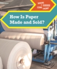 Image for How is paper made and sold?