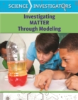 Image for Investigating matter through modeling
