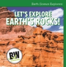 Image for Let&#39;s Explore Earth&#39;s Rocks!