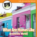 Image for What Are Homes Like Around the World?