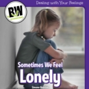 Image for Sometimes We Feel Lonely