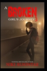 Image for A Broken Girl&#39;s Journey 3