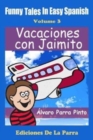 Image for Funny Tales in Easy Spanish Volume 3 : Vacaciones con Jaimito