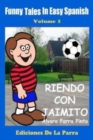 Image for Funny Tales in Easy Spanish Volume 5 : Riendo con Jaimito