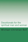 Image for Devotionals for the spiritual man and woman