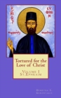 Image for Tortured for the love of Christ : St.Ephraim