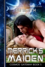 Image for Merrick&#39;s Maiden : Cosmos&#39; Gateway Book 5