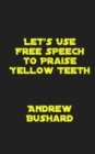 Image for Let&#39;s Use Free Speech to Praise Yellow Teeth