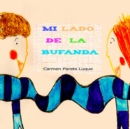 Image for Mi lado de la bufanda : Cuento Infantil sobre la amistad