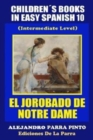 Image for Childrens Books In Easy Spanish 10 : El Jorobado de Notre Dame (Intermediate Level)