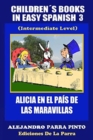 Image for Childrens Books In Easy Spanish 3 : Alicia en el Pais de las Maravillas (Intermediate Level)