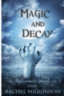 Image for Magic and Decay