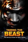Image for Taming the Beast : The Untold Story of Mike Tyson