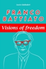 Image for Franco Battiato : visions of freedom.